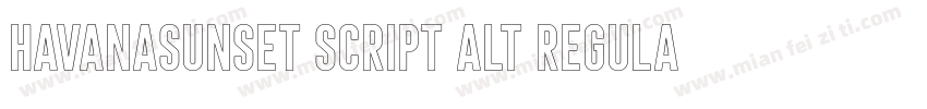 HavanaSunset Script Alt Regular字体转换